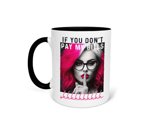 If you don't pay my bills - Crude and Rude Collection
